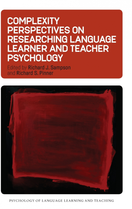 Complexity Perspectives on Researching Language Learner and Teacher Psychology