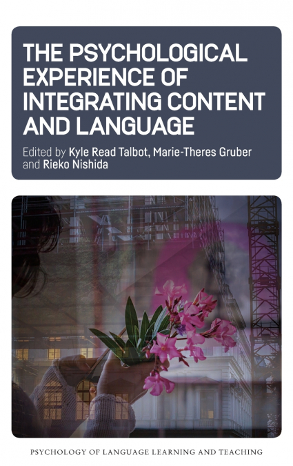 The Psychological Experience of Integrating Content and Language