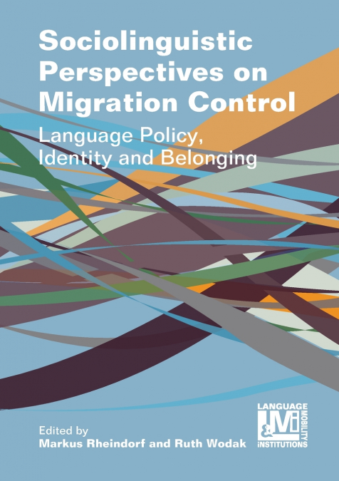 Sociolinguistic Perspectives on Migration Control