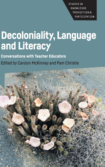 Decoloniality, Language and Literacy