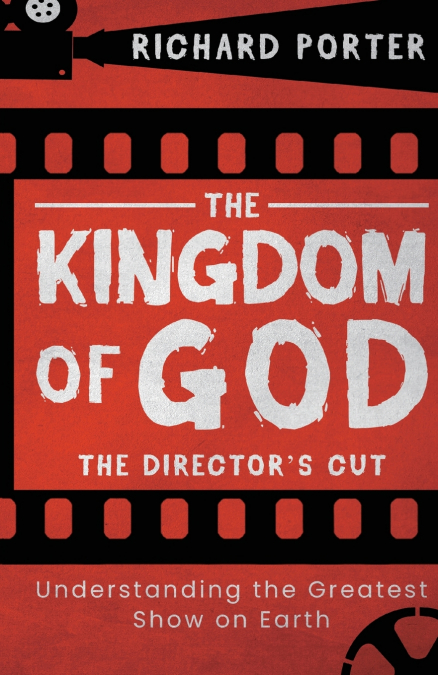 The Kingdom of God - The Director’s Cut