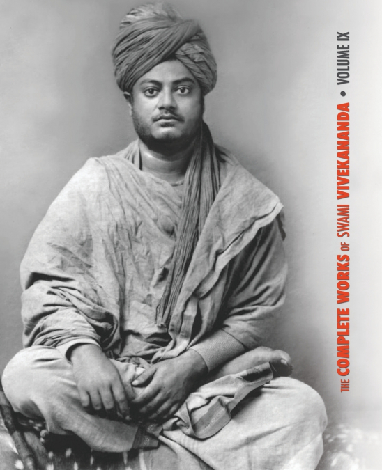 The Complete Works of Swami Vivekananda, Volume 9