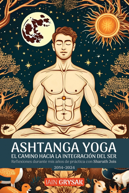 Ashtanga yoga, el camino hacia la integración del ser