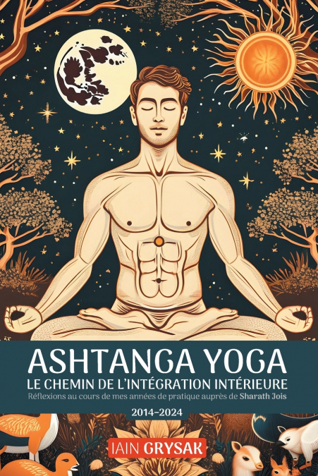 Ashtanga yoga, le chemin de l’intégration intérieure