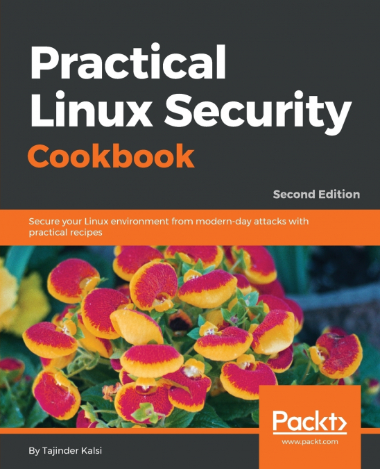 Practical Linux Security Cookbook - Second Edition