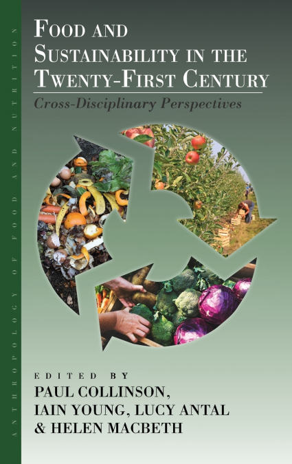 Food and Sustainability in the Twenty-First Century