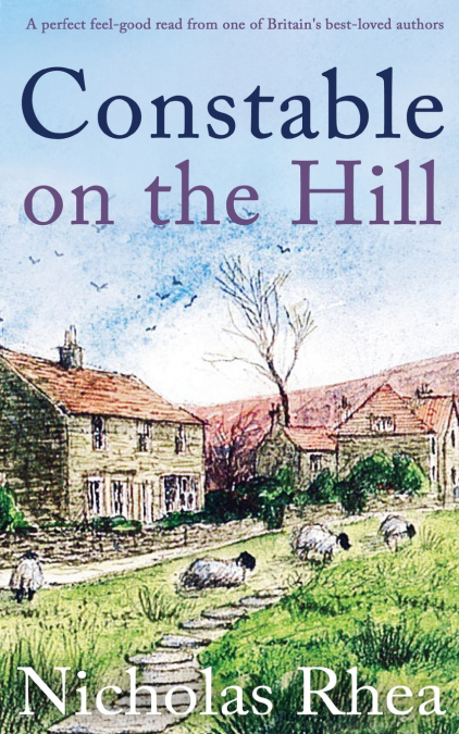 CONSTABLE ON THE HILL a perfect feel-good read from one of Britain’s best-loved authors