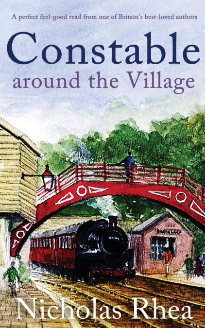 CONSTABLE AROUND THE VILLAGE a perfect feel-good read from one of Britain’s best-loved authors