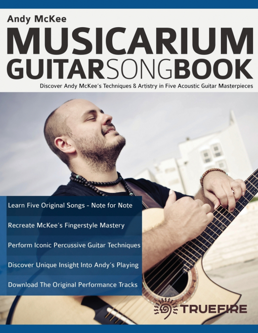Andy McKee Musicarium Guitar Songbook