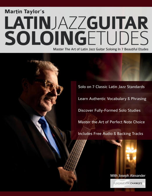 Martin Taylor’s Latin Jazz Guitar Soloing Etudes