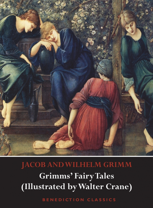 Grimms’ Fairy Tales (Illustrated by Walter Crane)