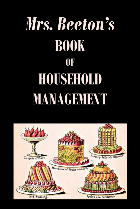 Mrs. Beeton’s Book of Household Management