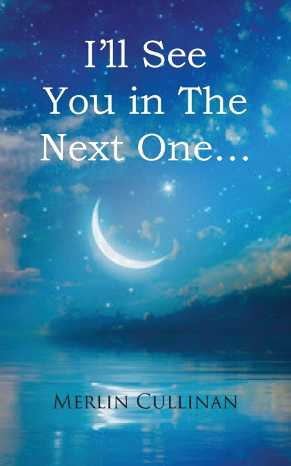 I’ll See You in The Next One...