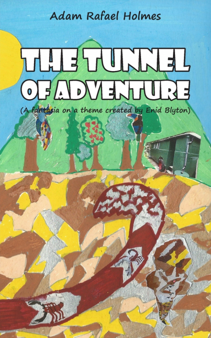 The Tunnel of Adventure