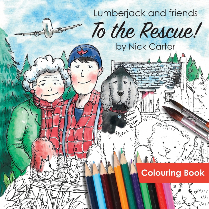 Lumberjack and Friends to the Rescue! (Colouring Book)