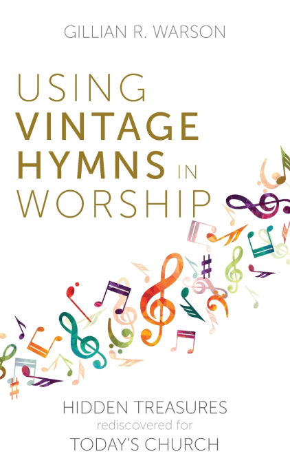 Using Vintage Hymns in Worship
