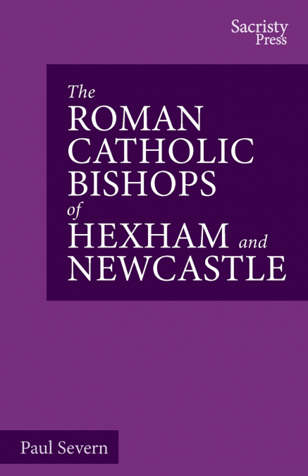 The Roman Catholic Bishops of Hexham and Newcastle