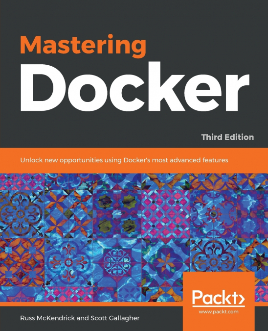Mastering Docker - Third Edition