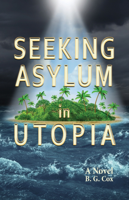 Seeking Asylum in Utopia