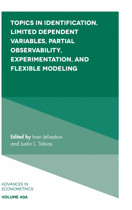Topics in Identification, Limited Dependent Variables, Partial Observability, Experimentation, and Flexible Modeling