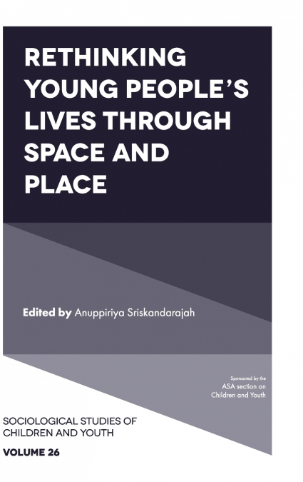 Rethinking Young People’s Lives Through Space and Place
