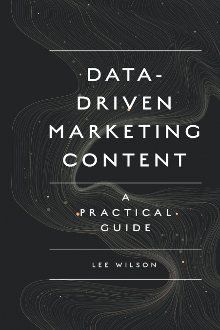 Data-Driven Marketing Content