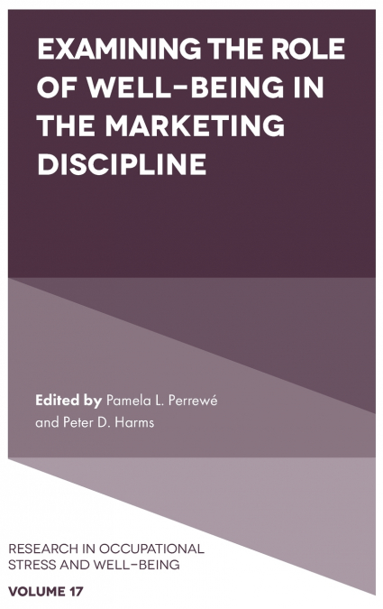 Examining the Role of Well-Being in the Marketing Discipline