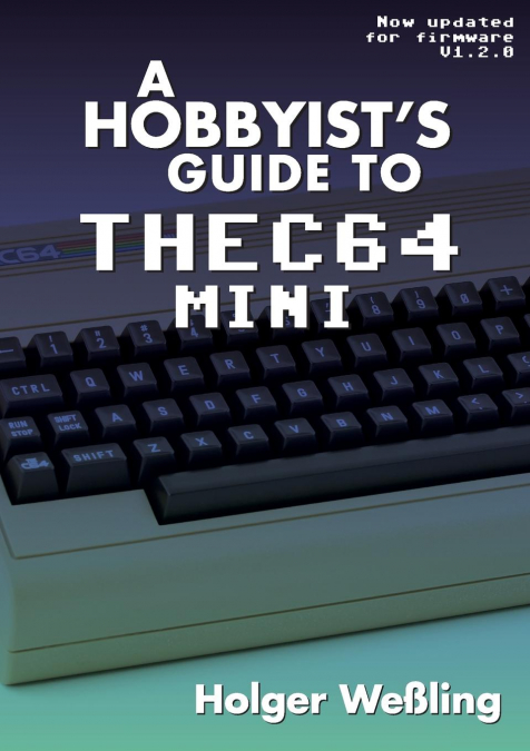 A Hobbyist’s Guide to THEC64 Mini