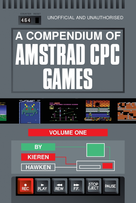A Compendium of Amstrad CPC Games - Volume One