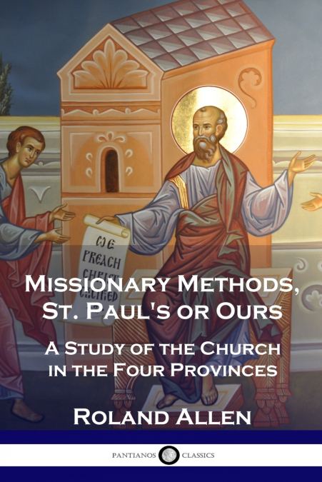 Missionary Methods, St. Paul’s or Ours