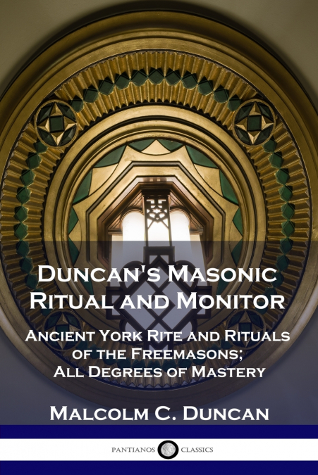 Duncan’s Masonic Ritual and Monitor