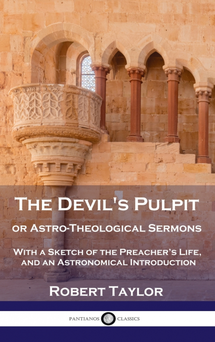 Devil’s Pulpit, or Astro-Theological Sermons