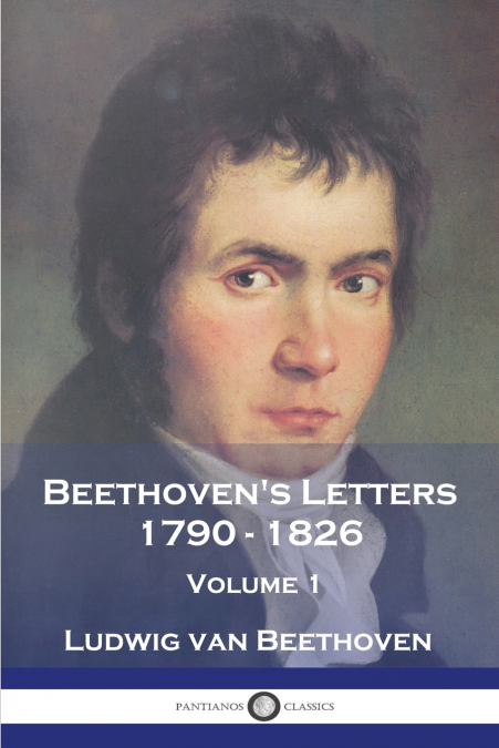 Beethoven’s Letters 1790 - 1826