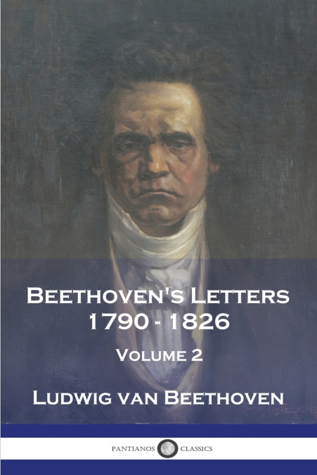 Beethoven’s Letters 1790 - 1826