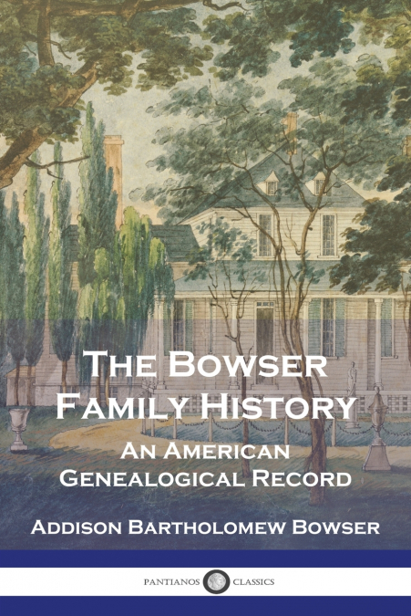 The Bowser Family History