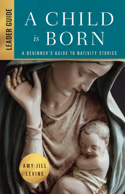 Child Is Born Leader Guide