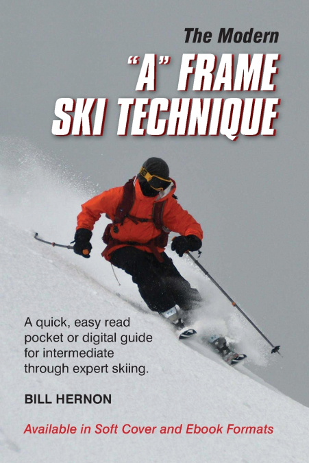 The Modern 'A' Frame Ski Technique