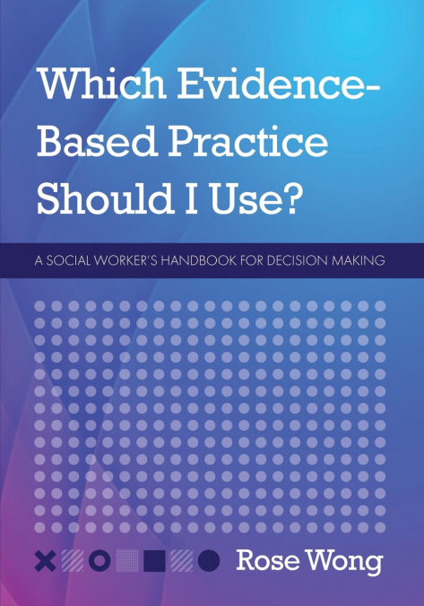 Which Evidence-Based Practice Should I Use?