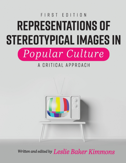 Representations of Stereotypical Images in Popular Culture