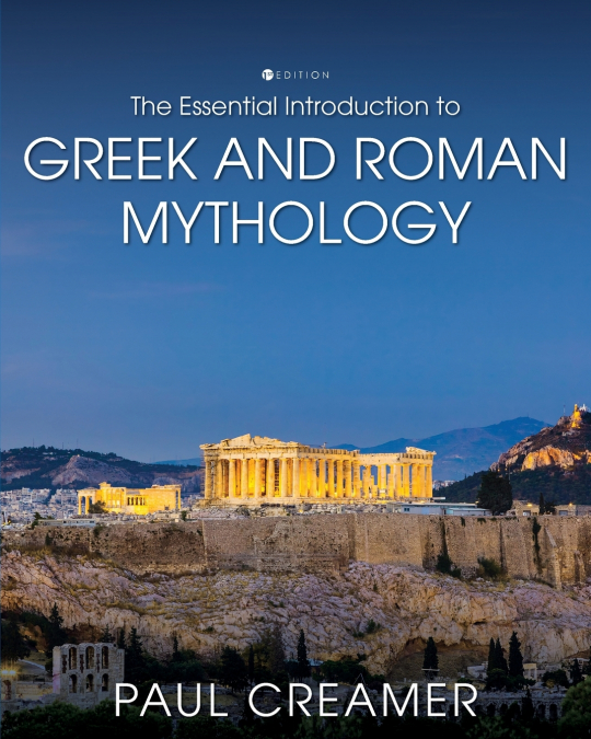 The Essential Introduction to Greek and Roman Mythology