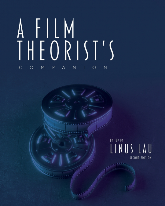 A Film Theorist’s Companion
