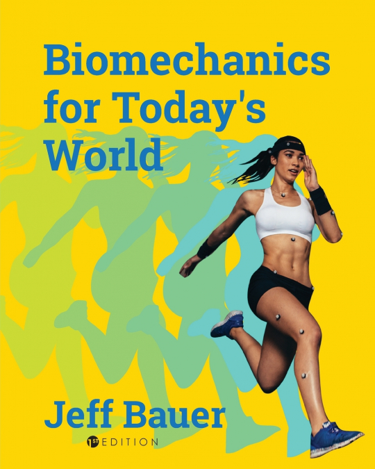 Biomechanics for Today’s World