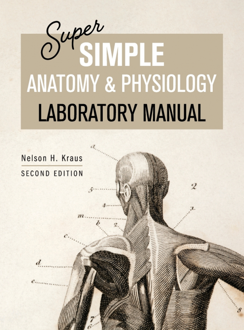 Super Simple Anatomy and Physiology Laboratory Manual