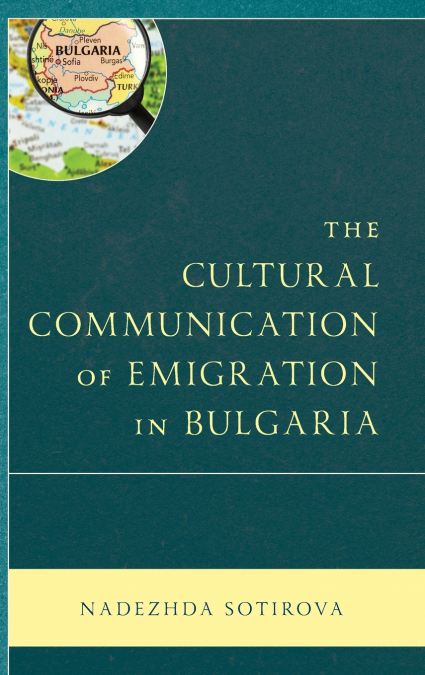 Cultural Communication of Emigration in Bulgaria