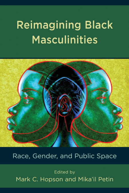 Reimagining Black Masculinities