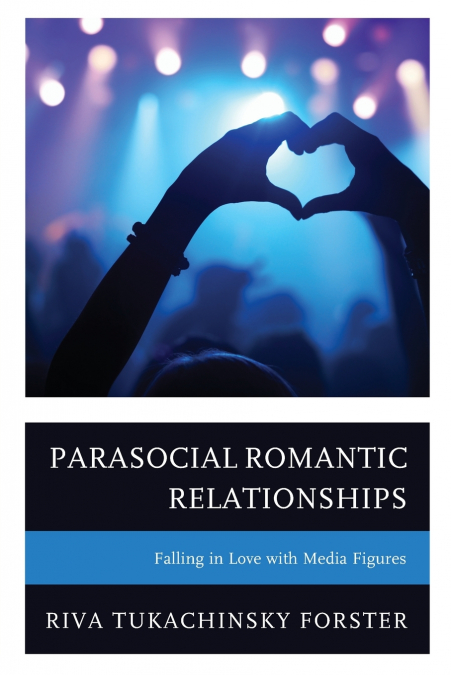 Parasocial Romantic Relationships
