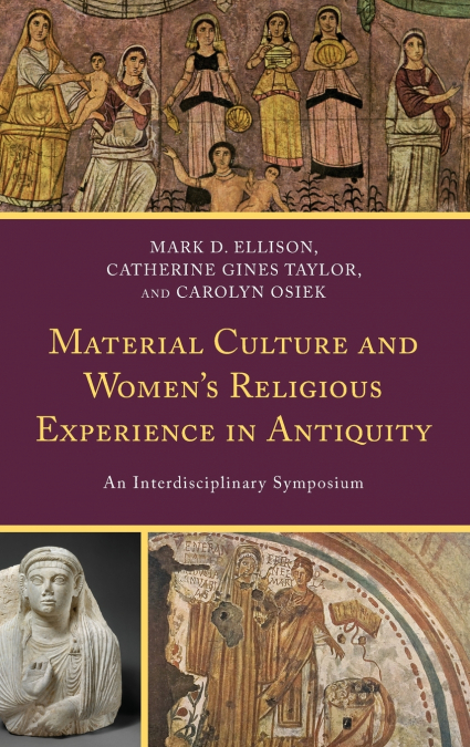 Material Culture and Women’s Religious Experience in Antiquity