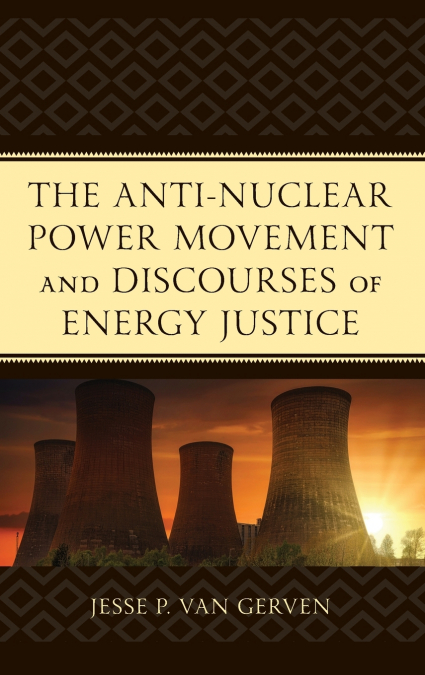 Anti-Nuclear Power Movement and Discourses of Energy Justice