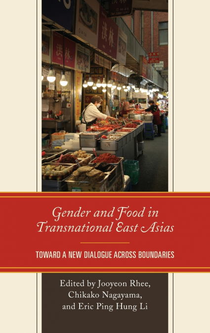 Gender and Food in Transnational East Asias