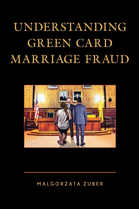 Understanding Green Card Marriage Fraud